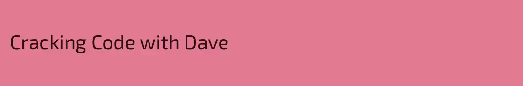 Cracking Code with Dave